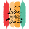 Love what you do