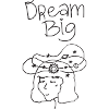 Dream Big