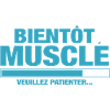 Bientôt musclé veuillez patienter