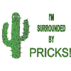 Funny Cactus Surrounded by Pricks Slogan