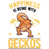 Happiness is being with Geckos