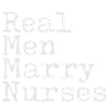 Real Man Marry Nurses