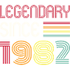 Birthday Legendary Since 1982