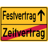 Festvertrag - Zeitvertrag - Ortsschild