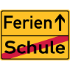 Schule - Ferien - Ortsschild