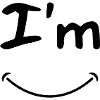 I'm happy | I'm happy