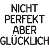Nicht perfekt aber glücklich