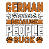 German Shepherds because People suck