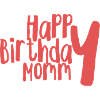 Joyeux anniversaire maman