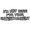 Your entertainment