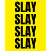 Slay