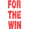 FOR THE WIN