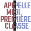 APPELLE MOI PREMIERE CLASSE