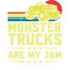 Monster Trucks Are My Jam Monster Truck Show