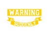 Dad Warning can suddenly