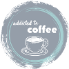 Addicted to coffee