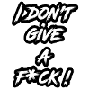 i dont give a f