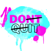 Dont Quit/Do It Design