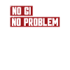 No Gi No Problem | BrazilianJiuJitsu