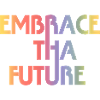 Embrace Tha Future