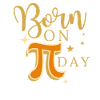 Born On Pi Day March 14th Birthday Pi Day Design
