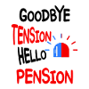 Police Goodbye Tension Hello Pension