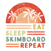 Eat Sleep Skimboard Repeat