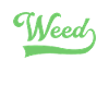 Weed lettering
