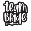 Team Braut Junggesellenabschied Braut Hochzeitsmädchen