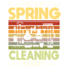 Funny Spring Cleaning Shirt
