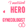 Gynecologist Proud Gynecologist Wife