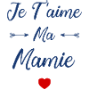 Je t'aime ma Mamie