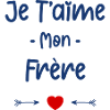 Je t'aime mon Frère