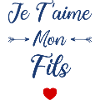Je t'aime mon Fils