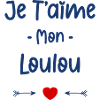 Je t'aime mon Loulou