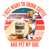 Drink Coffee and Pet Dog
