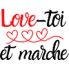 love toi et marche