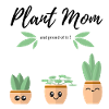 Plant Mom