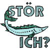 Stör ich?