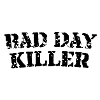 Bad day killer
