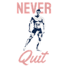 Never Quit