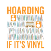 Not Hoarding Vinyl Record Collectors