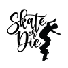 Skate or die
