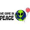 We come in peace
