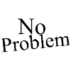 No problem