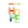 Jesus Is Our Hope Rainbow Letters