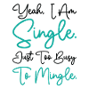 Busy Single Independent Mingle Relationship