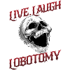 Live Laugh Lobotomy Retro Lover