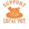 Support your Local Potdealer