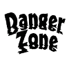 Danger zone